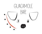 GUACAMOLE BAR