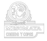 MIGUEL'S MESOMAYA COMIDA Y COPAS