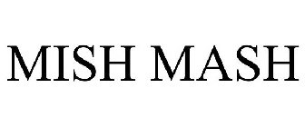 MISH MASH