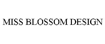 MISS BLOSSOM DESIGN