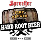 SPRECHER FIRE BREWED HARD ROOT BEER FLAVORED MALT BEVERAGEORED MALT BEVERAGE