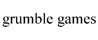 GRUMBLE GAMES