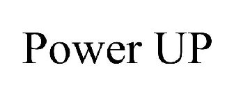 POWER UP