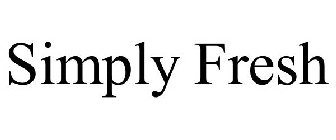 SIMPLY FRESH