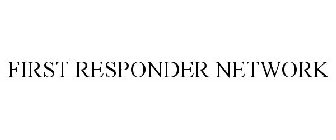 FIRST RESPONDER NETWORK