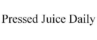 PRESSED JUICE DAILY