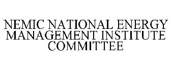 NEMIC NATIONAL ENERGY MANAGEMENT INSTITUTE COMMITTEE