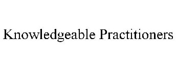 KNOWLEDGEABLE PRACTITIONERS