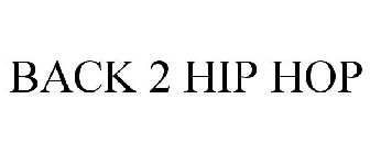 BACK 2 HIP HOP
