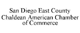 SAN DIEGO EAST COUNTY CHALDEAN AMERICAN CHAMBER OF COMMERCE