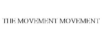 THE MOVEMENT MOVEMENT
