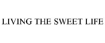 LIVING THE SWEET LIFE