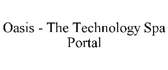 OASIS - THE TECHNOLOGY SPA PORTAL