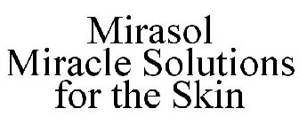 MIRASOL MIRACLE SOLUTIONS FOR THE SKIN