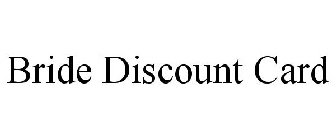 BRIDE DISCOUNT CARD