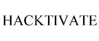 HACKTIVATE