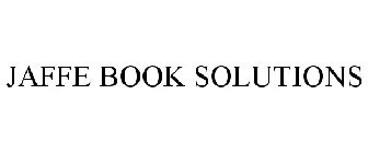 JAFFE BOOK SOLUTIONS