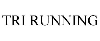 TRI RUNNING