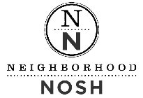 N N NEIGHBORHOOD NOSH
