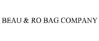 BEAU & RO BAG COMPANY