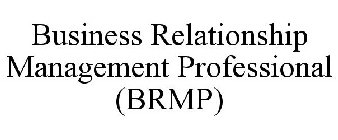 BUSINESS RELATIONSHIP MANAGEMENT PROFESSIONAL (BRMP)
