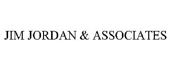 JIM JORDAN & ASSOCIATES