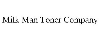 MILK MAN TONER COMPANY