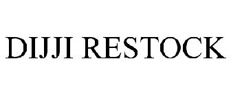 DIJJI RESTOCK