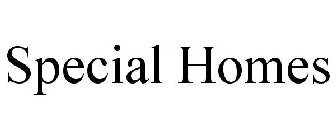 SPECIAL HOMES