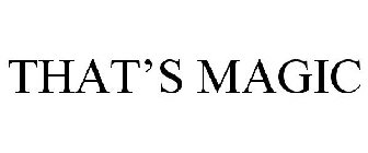 THAT'S MAGIC