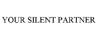 YOUR SILENT PARTNER