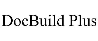 DOCBUILD PLUS