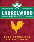 LAURELWOOD BREWING CO. PORTLAND OREGON ESTABLISHED 2001 FREE RANGE RED NORTHWEST RED ALE