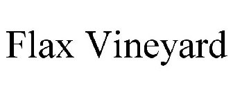 FLAX VINEYARD