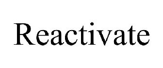 REACTIVATE