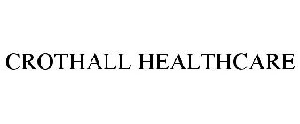 CROTHALL HEALTHCARE