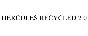 HERCULES RECYCLED 2.0