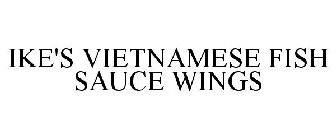 IKE'S VIETNAMESE FISH SAUCE WINGS