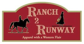 RANCH 2 RUNWAY APPAREL WITH A WESTERN FLAIR