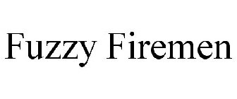 FUZZY FIREMEN