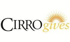 CIRRO GIVES