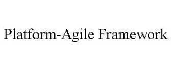 PLATFORM-AGILE FRAMEWORK