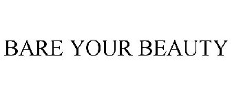 BARE YOUR BEAUTY