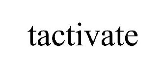 TACTIVATE