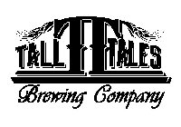 TALL TT TALES BREWING COMPANY