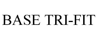 BASE TRI-FIT