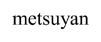 METSUYAN