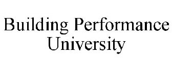 BUILDING PERFORMANCE UNIVERSITY