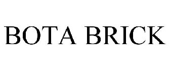 BOTA BRICK