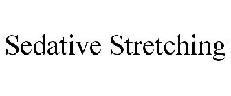 SEDATIVE STRETCHING